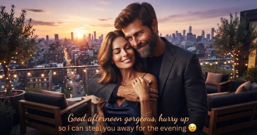 Flirty Good Afternoon Message