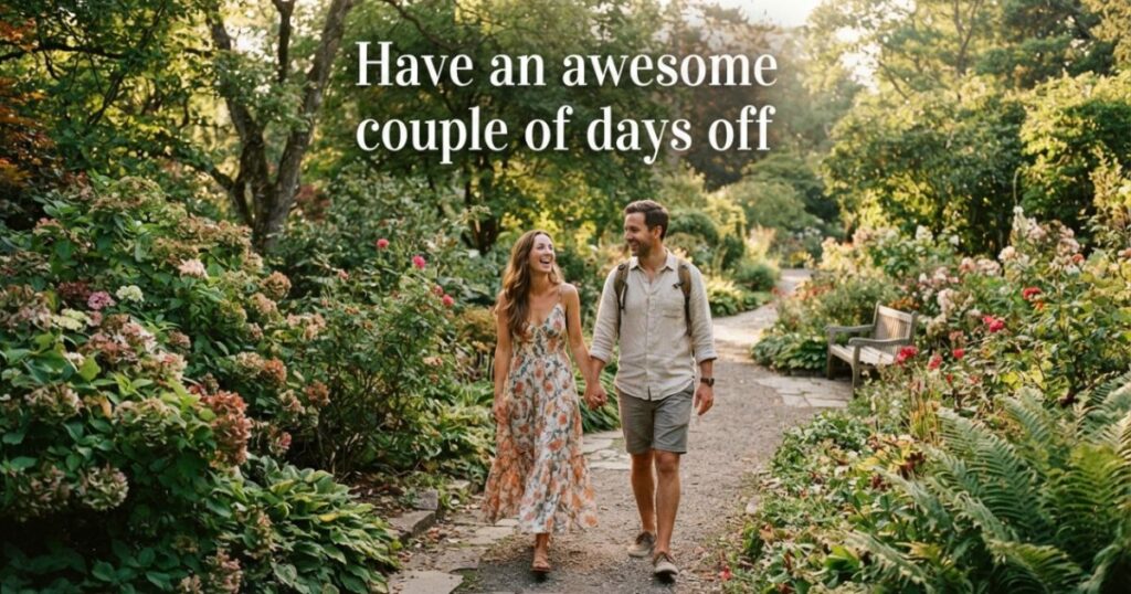 Have a great weekend for couple