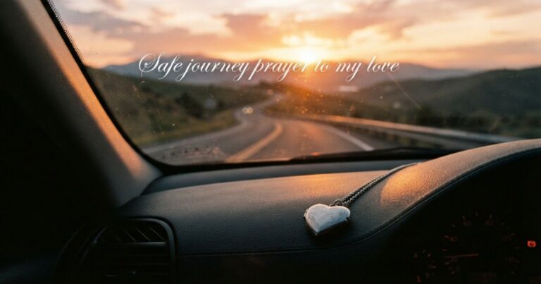 safe journey prayer to my love
