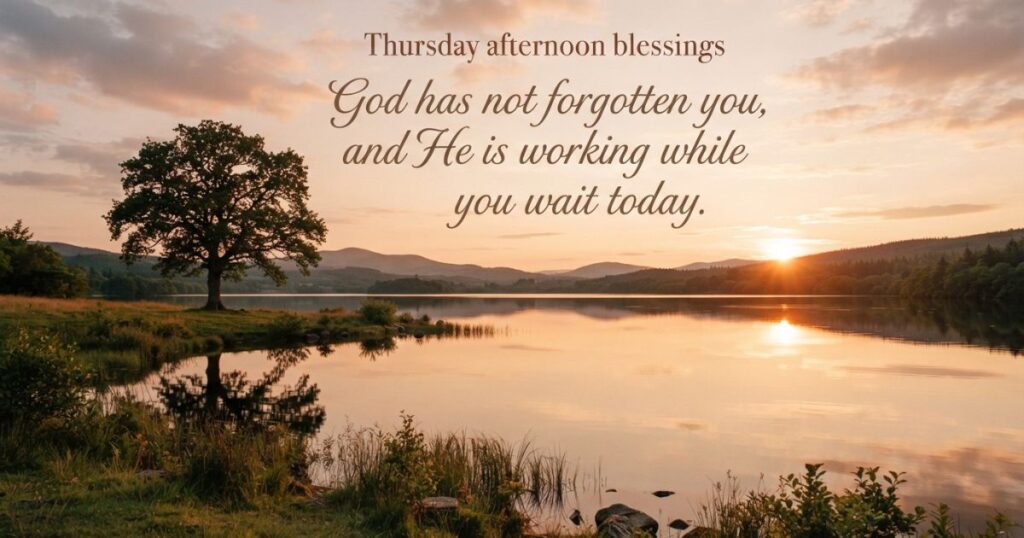 Faith Filled Blessings for a Blessed Thursday Afternoon